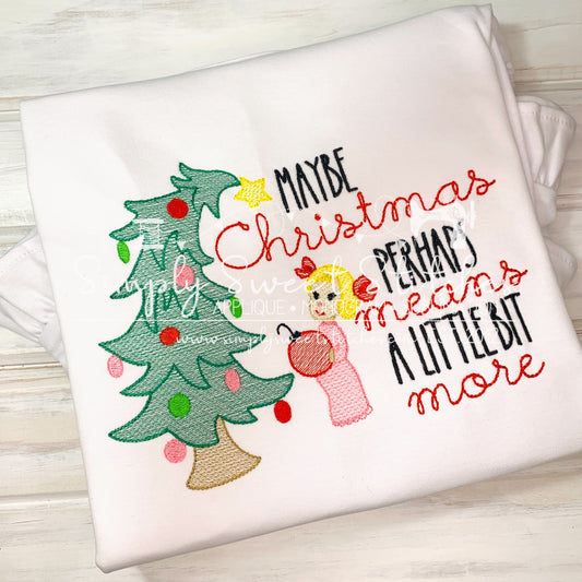 1905 - MAYBE CHRISTMAS PERHAPS MEANS A LITTLE BIT MORE - SKETCH CHILD SHIRT