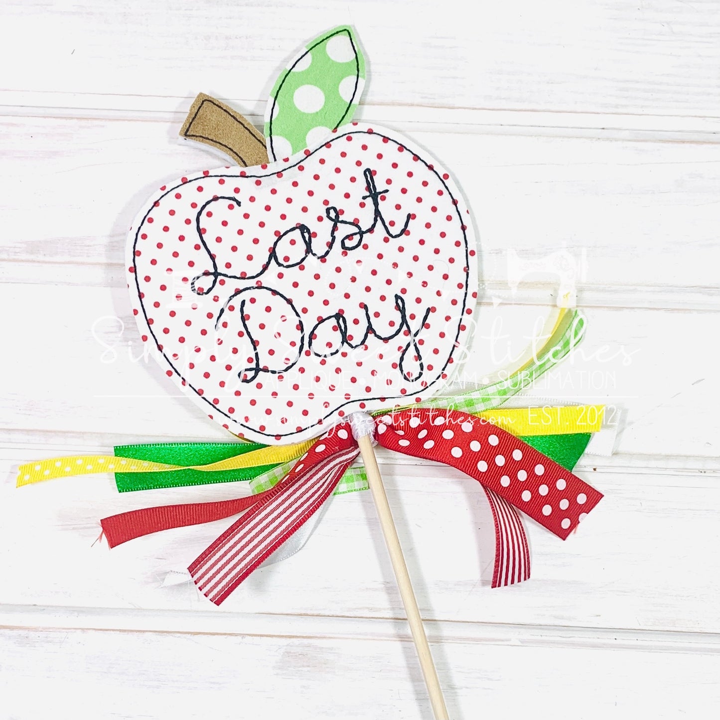 2129 - APPLE FIRST/LAST DAY APPLIQUE - WAND SIGN